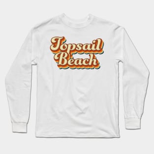 Topsail Beach North Carolina Surf Surfing Long Sleeve T-Shirt